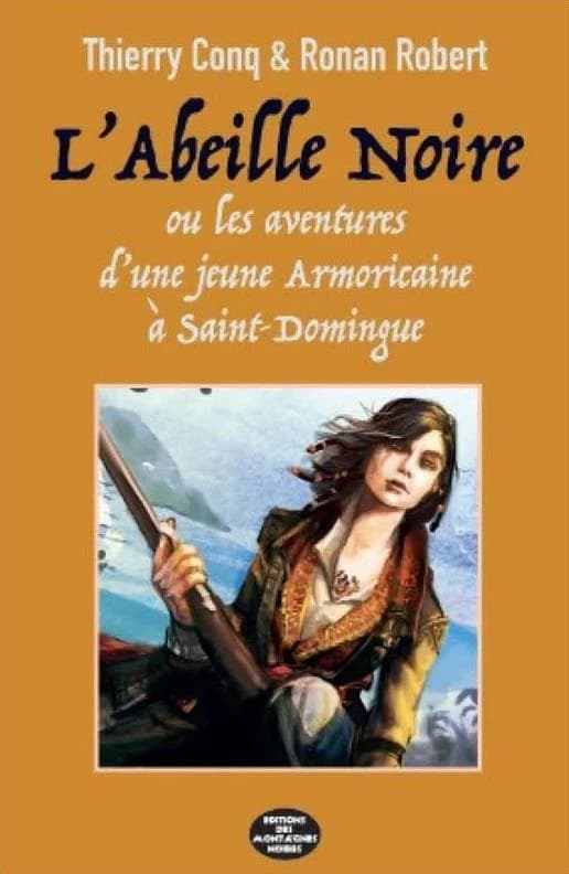 L'Abeille noire ou Les aventures d'une jeune Armoricaine à Saint-Domingue