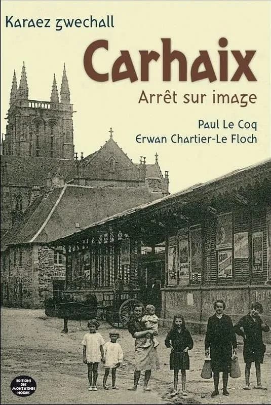 Carhaix : arrêt sur images