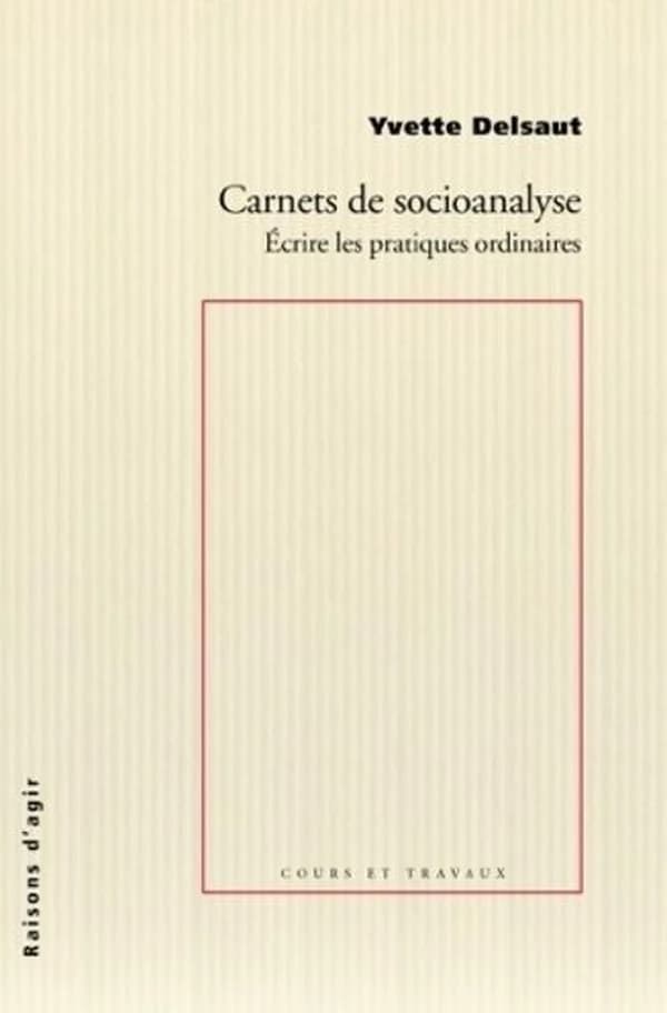 Carnets de socioanalyse : écrire les pratiques ordinaires