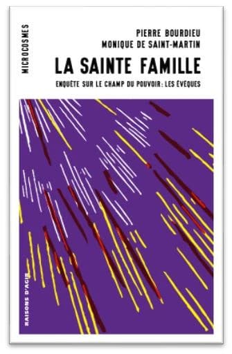 La sainte famille : l'épiscopat français dans le champ du pouvoir