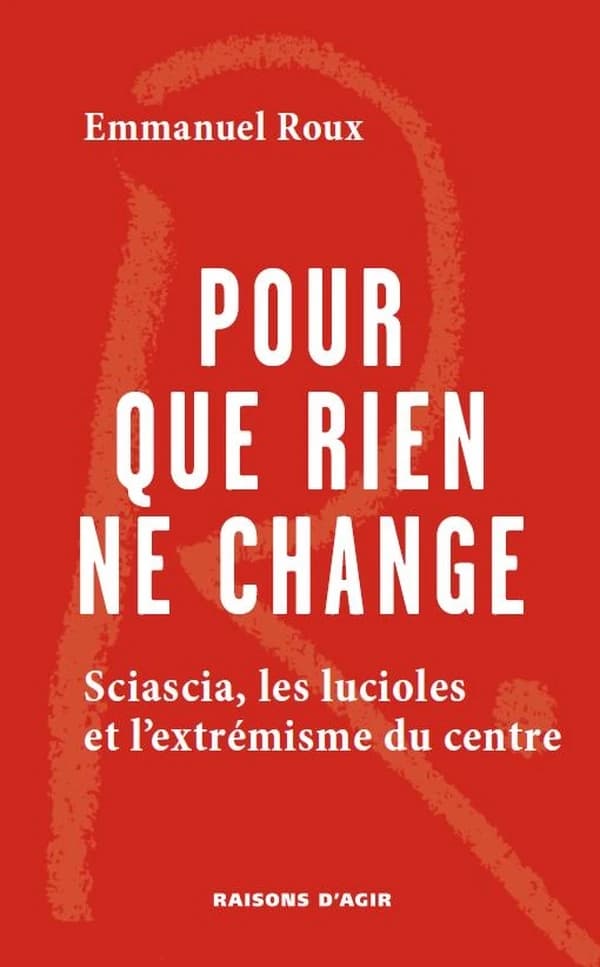 Pour que rien ne change : Sciascia, les lucioles et l'extrémisme du centre