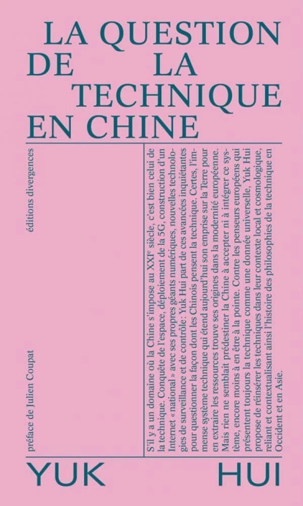 La question de la technique en Chine : Essai de cosmotechnique