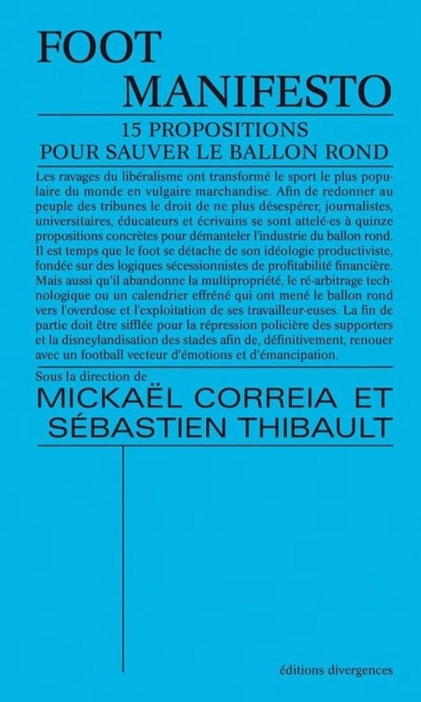 Foot Manifesto : 15 propositions pour sauver le ballon rond