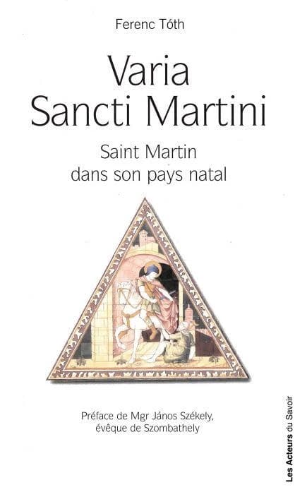 Varia sancti Martini : saint Martin dans son pays natal