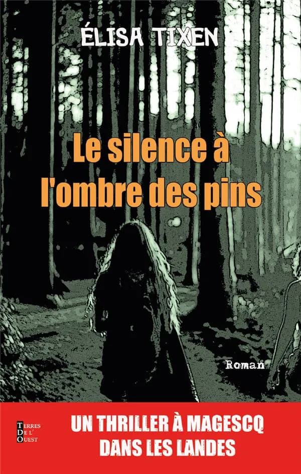Le silence à l'ombre des pins : roman
