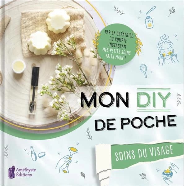 Mon DIY de poche : soins du visage