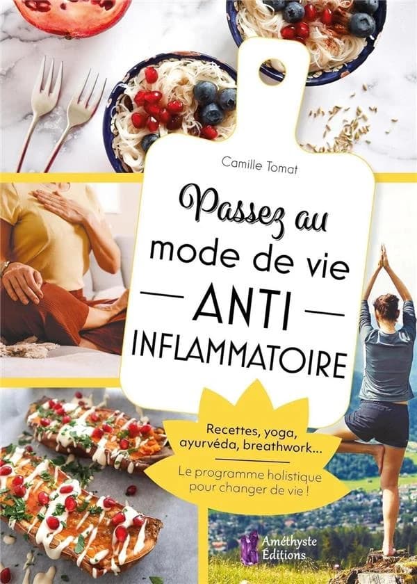 Passez au mode de vie anti inflammatoire