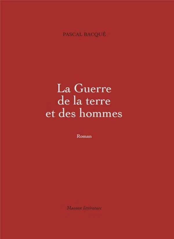 La guerre de la terre et des hommes. Tome 1