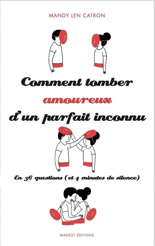 Comment tomber amoureux d'un parfait inconnu : en 36 questions, et 4 minutes de silence