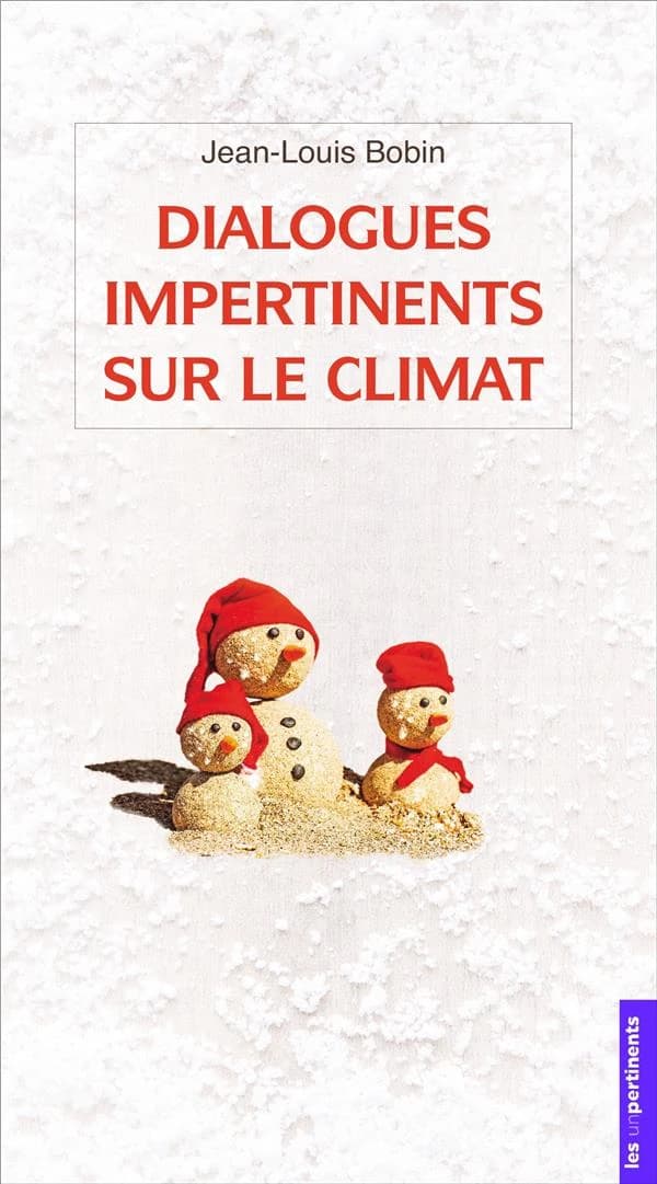 Dialogues impertinents sur l'énergie et le climat ([Éd. en gros caractère]) [publiés par] Jean-Louis Bobin