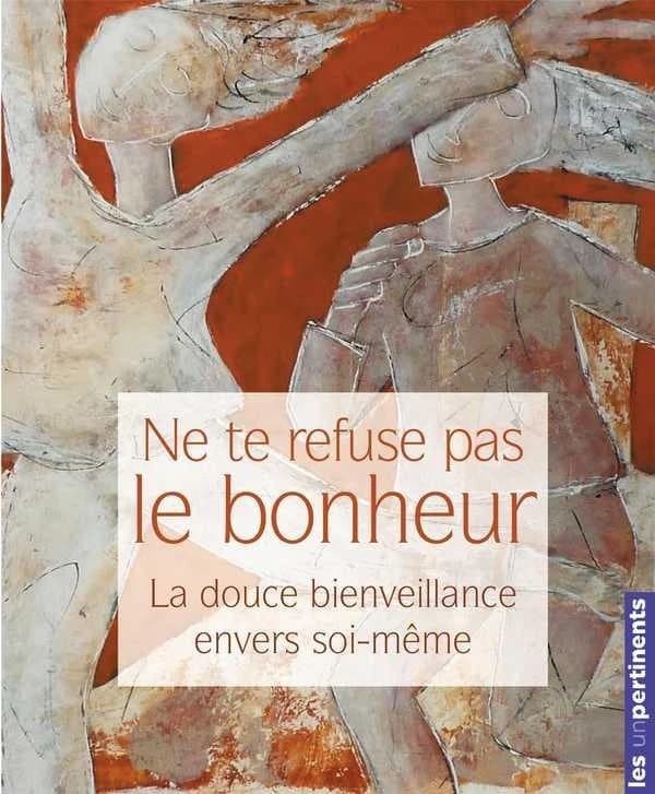 "Ne te refuse pas le bonheur"
