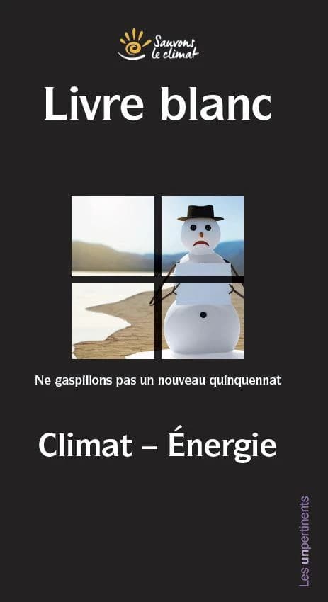 Livre blanc : climat-énergie : ne gaspillons pas un nouveau quinquennat