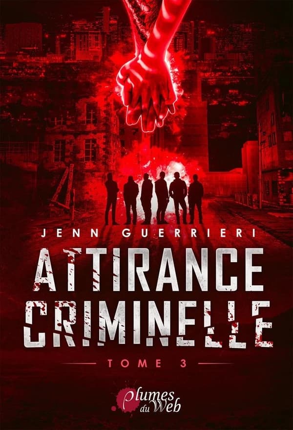 Attirance criminelle. Tome 3