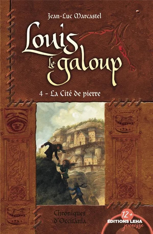 Louis le galoup Tome 4 ; la cité de pierre
