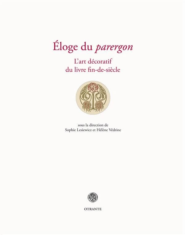 Éloge du parergon : l'art décoratif du livre fin-de-siècle