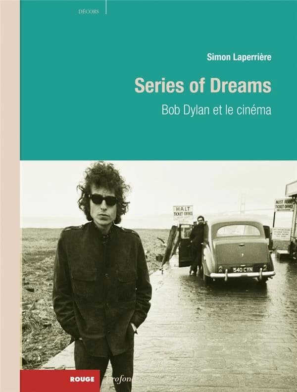 Series of dreams : Bob Dylan et le cinéma