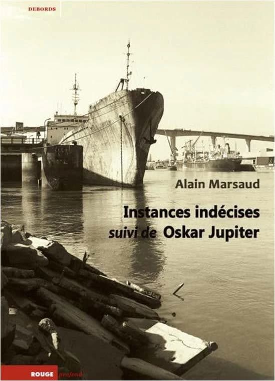 Oskar Jupiter : voyages dans un carnet d'images ; suivi de Instances indécises : notes sur une pratique photographique