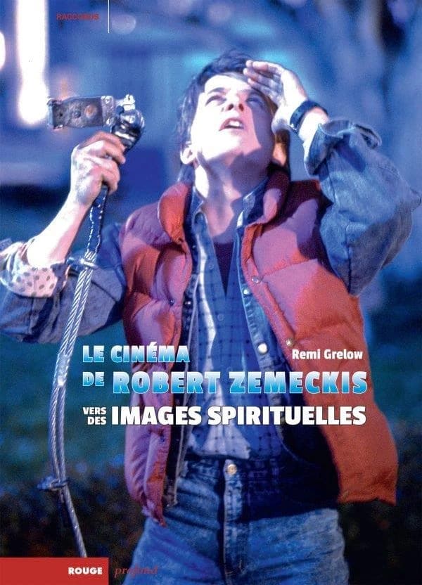 Le cinéma de Robert Zemeckis : vers des images spirituelles