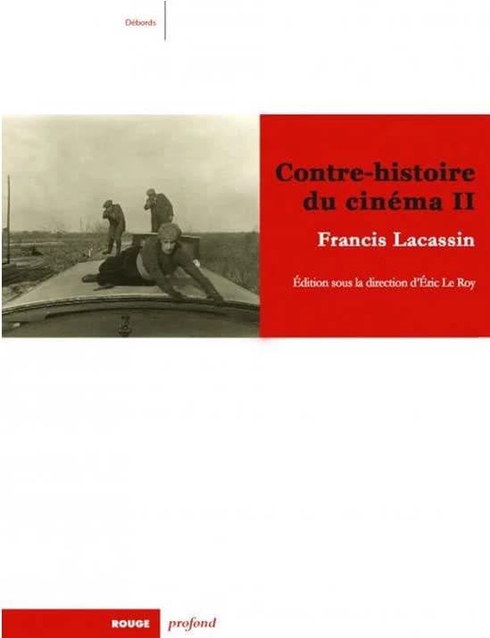 Pour une contre-histoire du cinéma. Tome II
