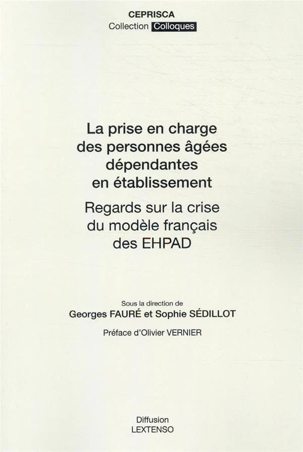 La prise en charge des personnes âgées dépendantes en établissement : regards sur la crise du modèle français des Ehpad