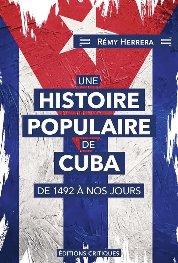Une histoire populaire de Cuba : de 1492 à nos jours
