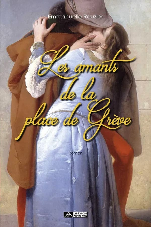 Les amants de la place de Grève : roman