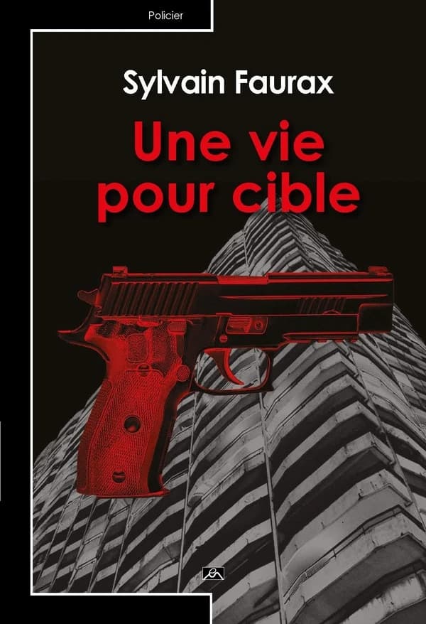 Une vie pour cible : roman policier