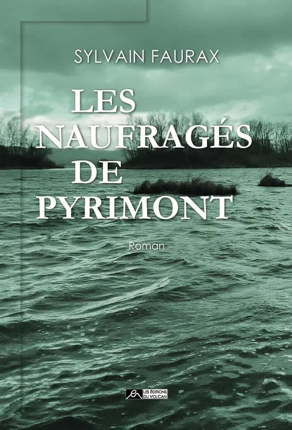 Les naufragés de Pyrimont : roman