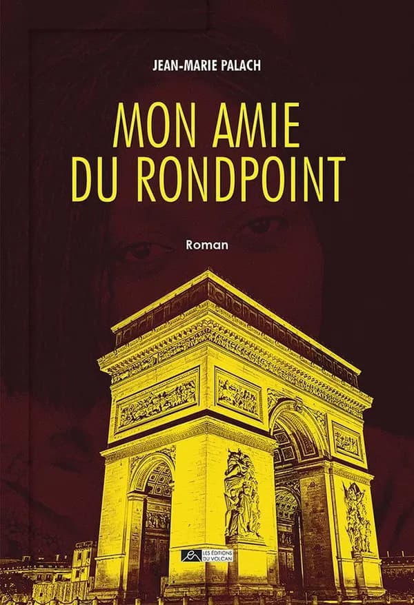 Mon amie du rondpoint : roman
