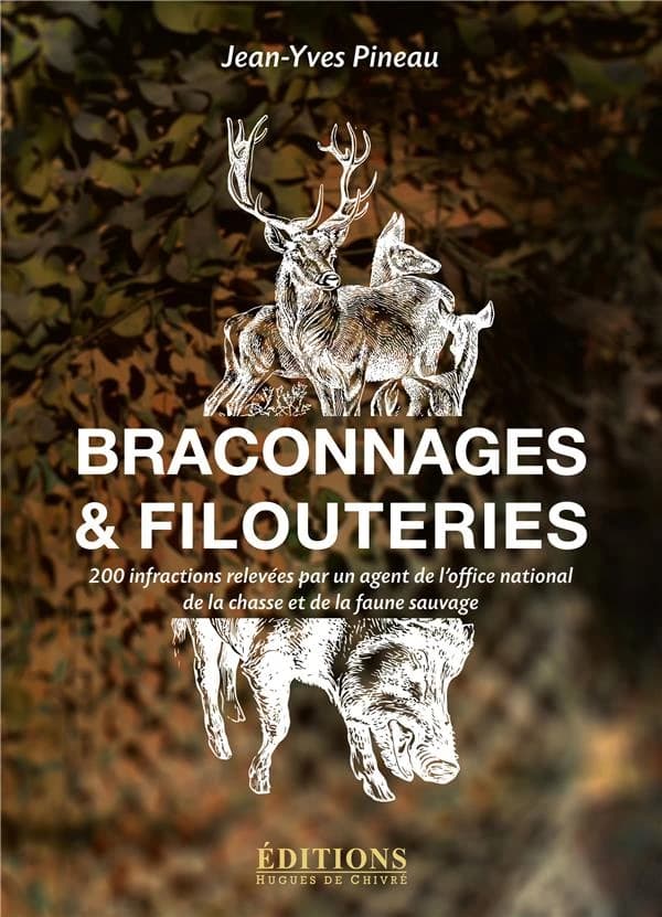 Braconnages & filouteries : 200 infractions relevées par un agent de l'Office national