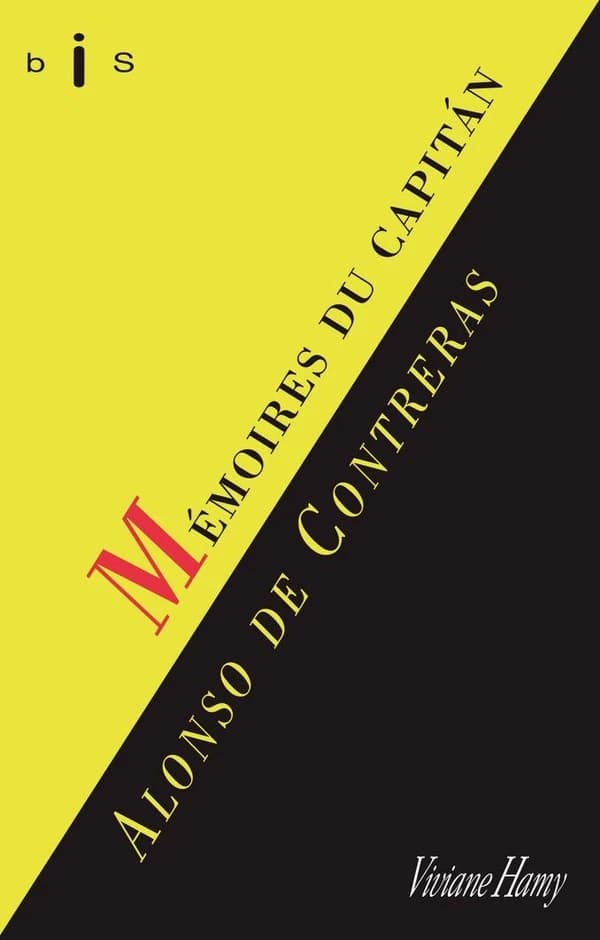 Mémoires du capitán Alonso de Contreras, 1582-1633. Précédés de Alonso de Contreras (Nouvelle éd.) [texte français établi et annoté par Olivier Aubertin] ; par Ernst Jünger ; [traduit de l'allemand par Miguel Couffon]