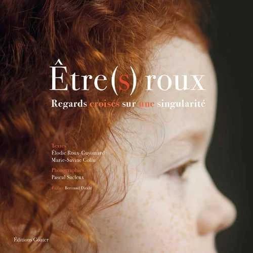 Être(s) roux : regards croisés sur une singularité