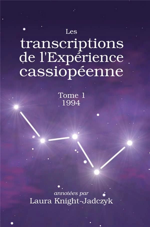 Les transcriptions de l'expérience cassiopéenne. Tome 1, 1994