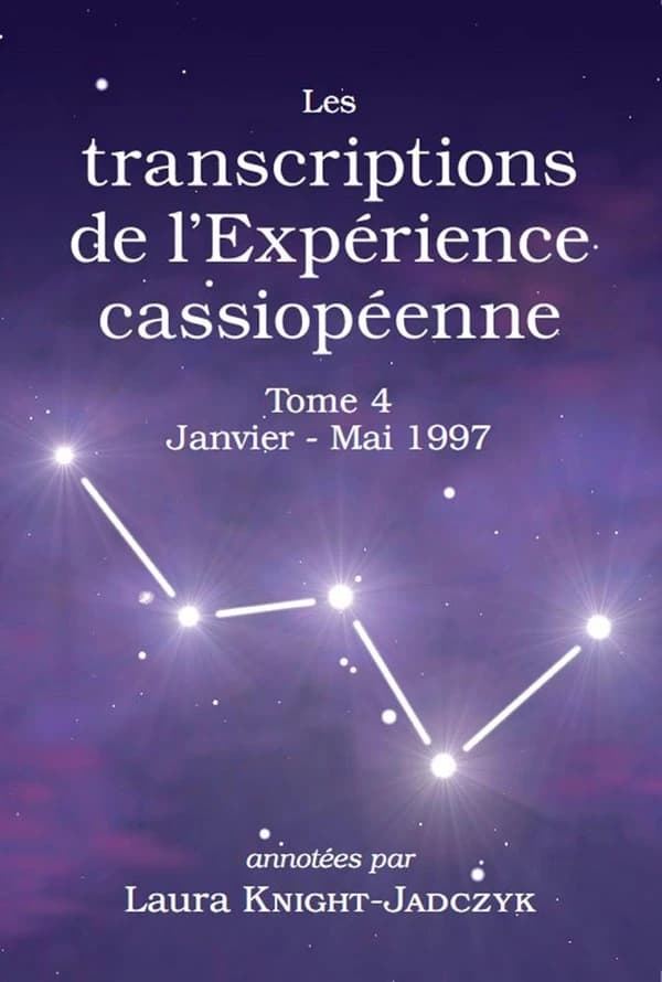 Les transcriptions de l'expérience cassiopéenne. Tome 4, Janvier-mai 1997