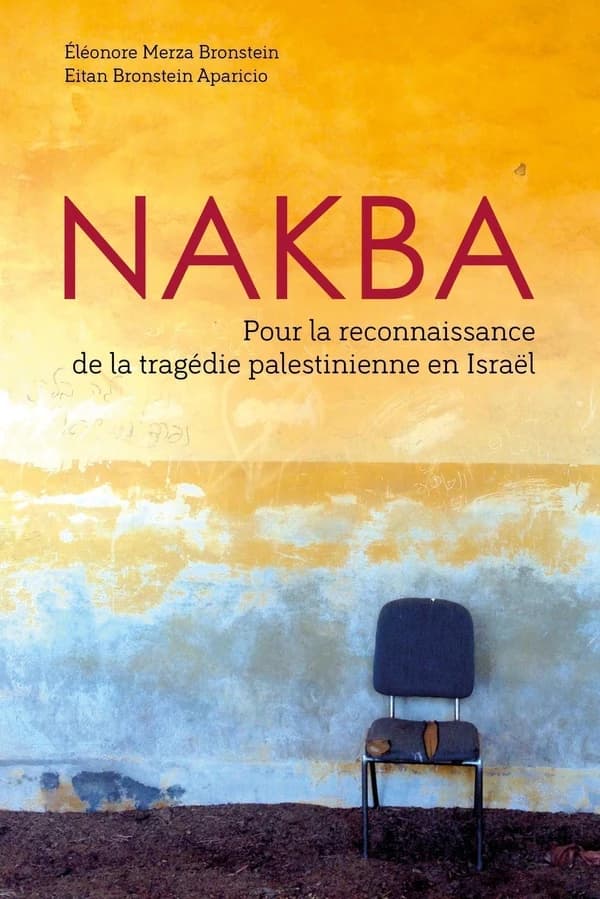 Nakba : pour la reconnaissance de la tragédie palestinienne en Israël