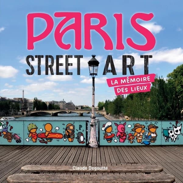Paris street art : la mémoire des lieux