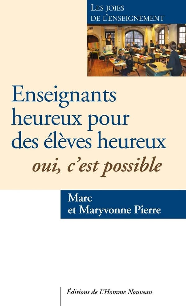 Enseignants heureux pour des élèves heureux, oui, c'est possible