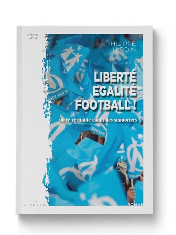 Liberté, égalité, football ! : roman