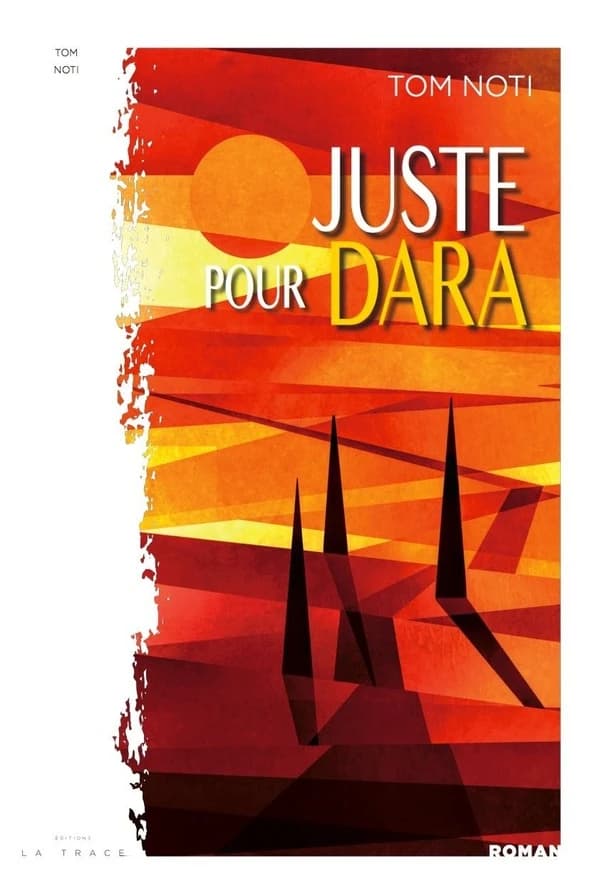 Juste pour Dara : roman : inspiré d'une histoire vraie