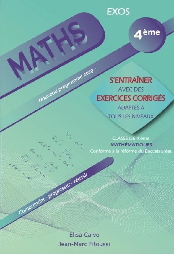 Mathématiques : 4e ; apprendre son cours et s'entraîner avec des exercices corrigés