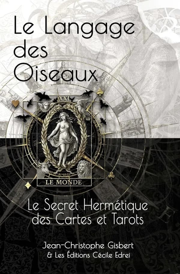 Le secret hermétique des cartes et tarots : le langage des oiseaux