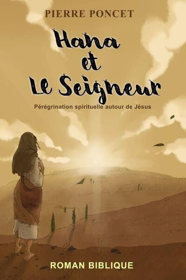 Hana et le Seigneur : pérégrination spirituelle autour de Jésus