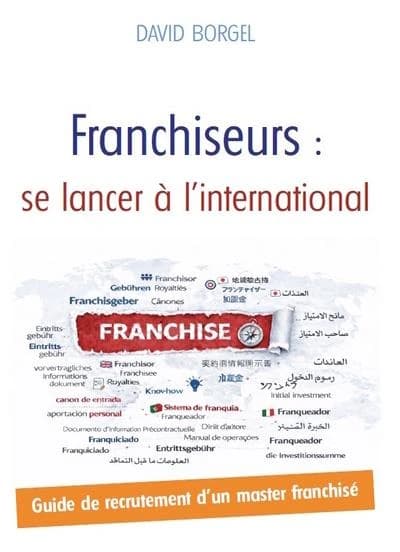 Franchiseurs : se lancer a l'international