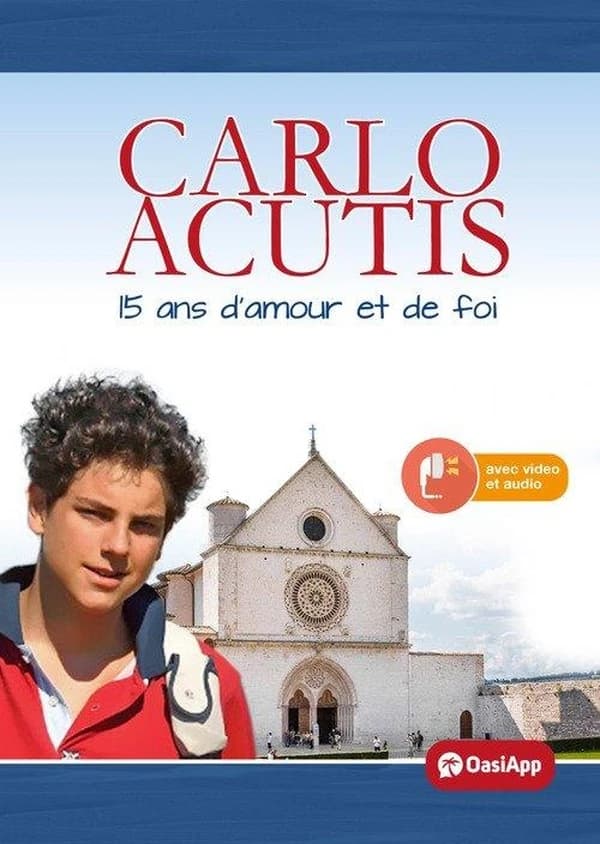 Carlo Acutis : 15 ans d'amour et de foi