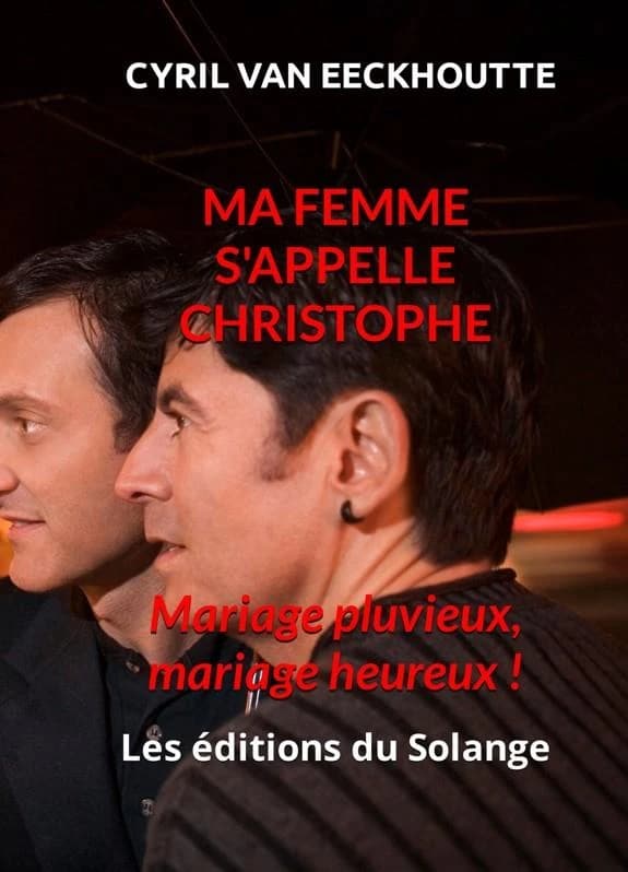 Ma femme s'appelle christophe : mariage pluvieux, mariage heureux !