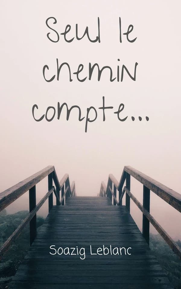 Seul le chemin compte