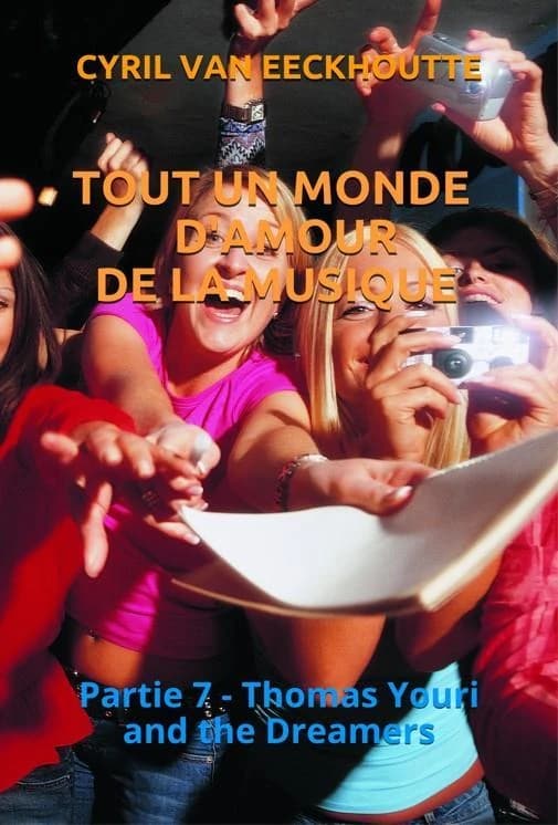 Tout un monde d'amour de la musique Tome 7 : Thomas Youri and the Dreamers
