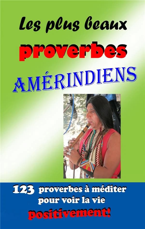 Les plus beaux proverbes amérindiens