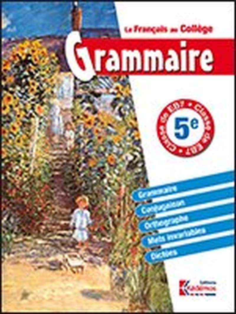 LE FRANCAIS AU COLEGE - GRAMMAIRE 5 EME