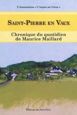 Saint-Pierre-en-Vaux : chronique du quotidien de Maurice Maillard